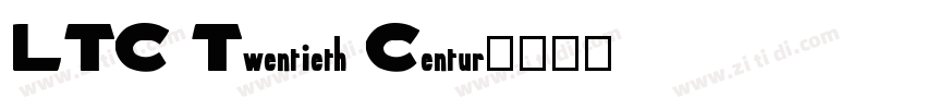 LTC Twentieth Centur字体转换